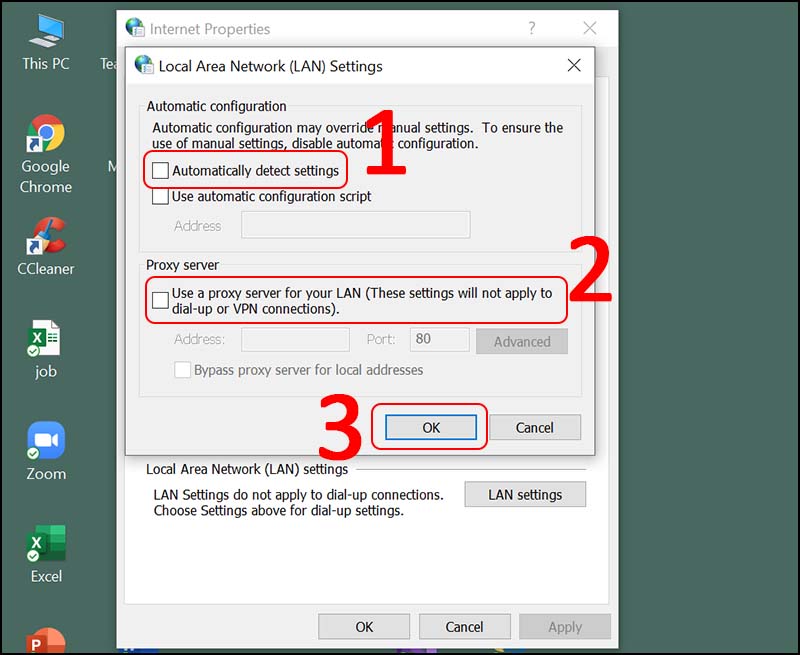 Nhấn bỏ tick ở phần Automatically detect settings và mục Use a proxy server for your LAN (These settings will not apply to dial-up or VPN connections)  Chọn OK.